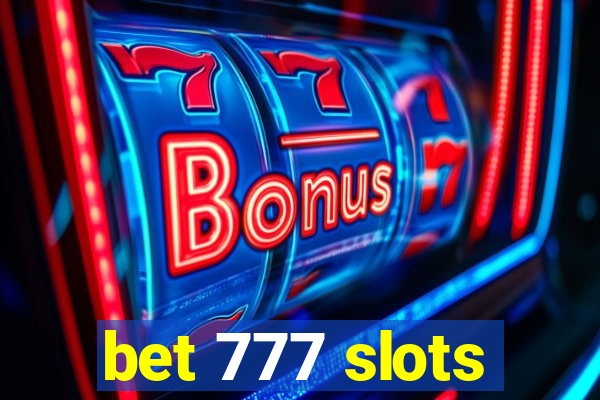 bet 777 slots