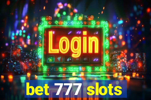 bet 777 slots