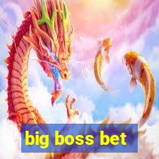 big boss bet