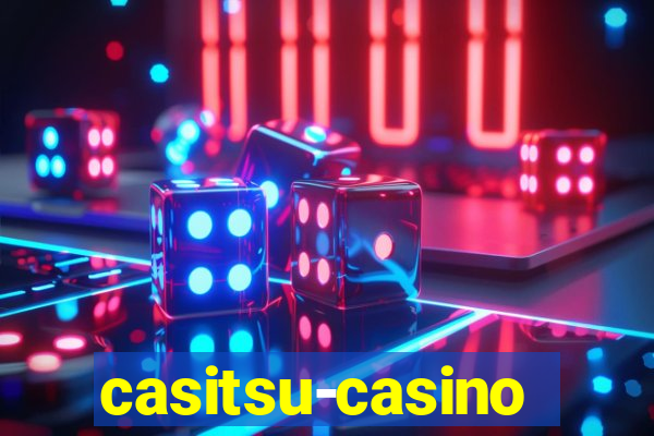 casitsu-casino