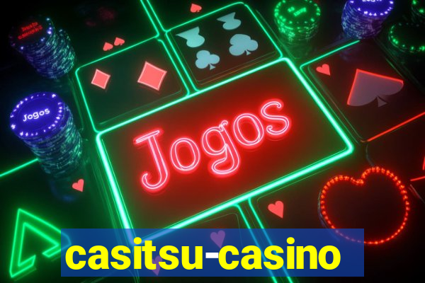 casitsu-casino