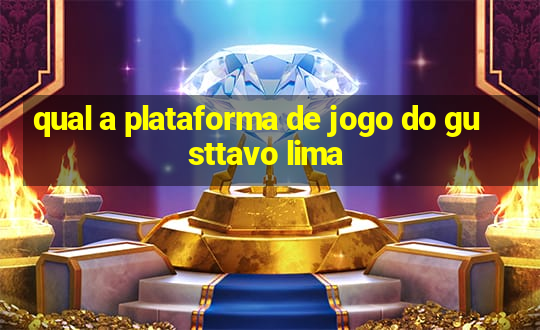 qual a plataforma de jogo do gusttavo lima