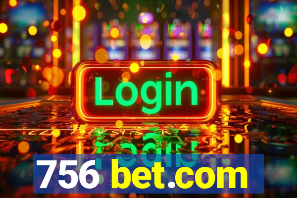 756 bet.com