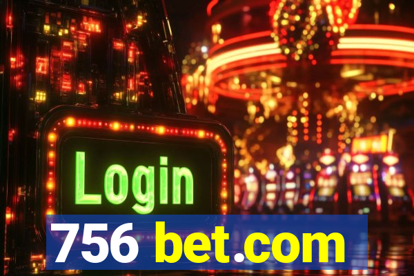 756 bet.com