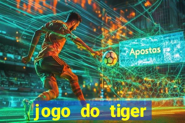 jogo do tiger gratis sem deposito