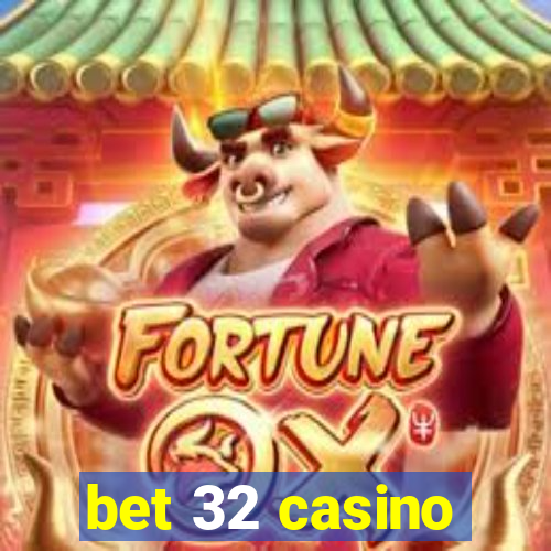 bet 32 casino