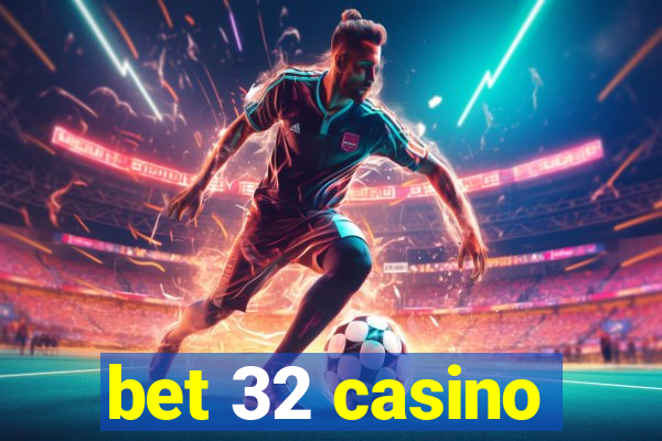 bet 32 casino