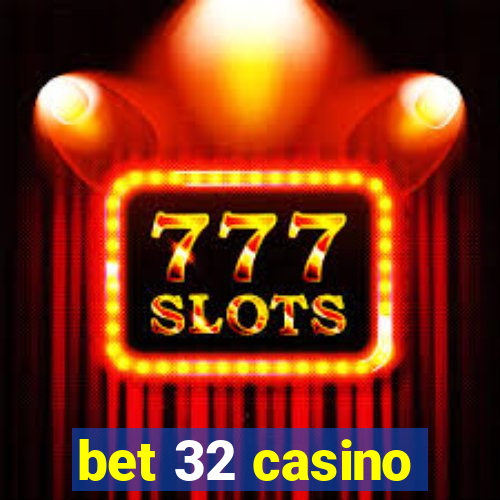 bet 32 casino