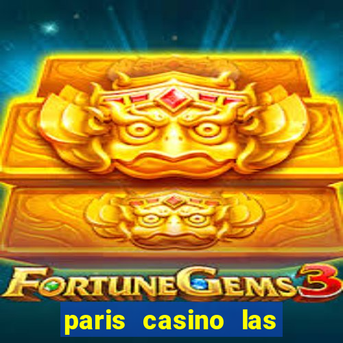 paris casino las vegas nv