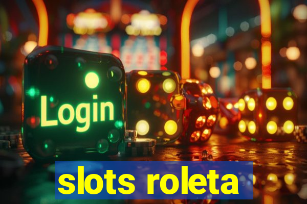 slots roleta