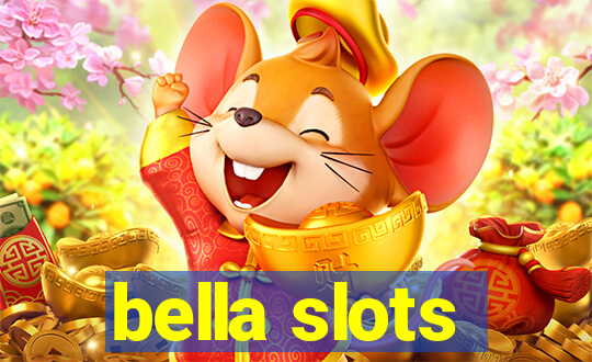 bella slots