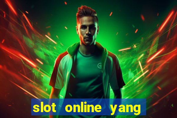 slot online yang sering kasih jackpot