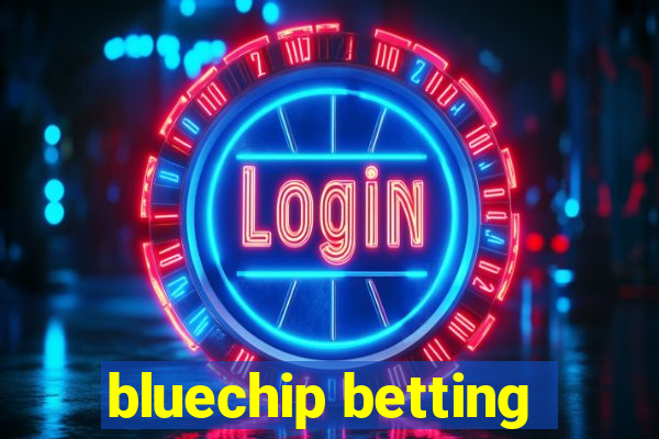 bluechip betting