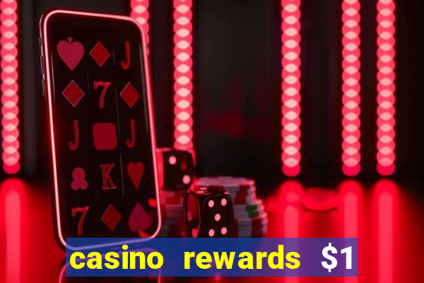 casino rewards $1 deposit bonus