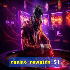 casino rewards $1 deposit bonus