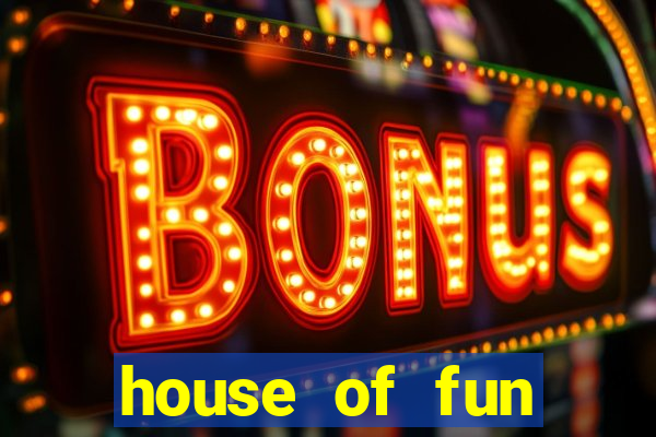 house of fun casino games