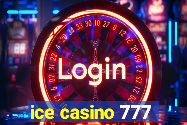 ice casino 777