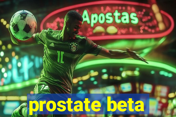 prostate beta