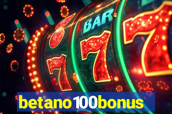 betano100bonus