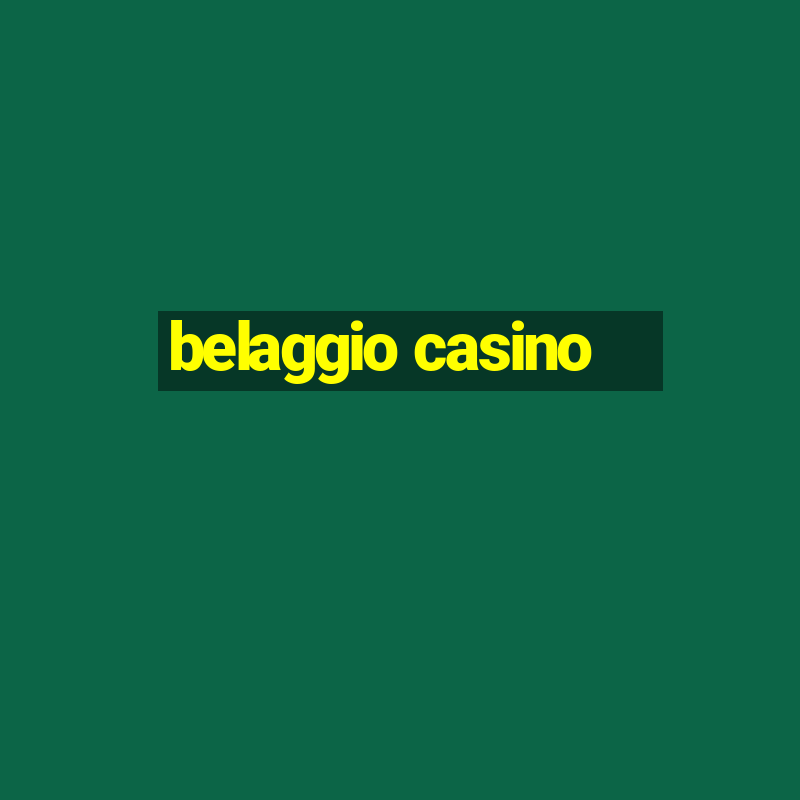 belaggio casino