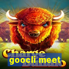 goocli meet