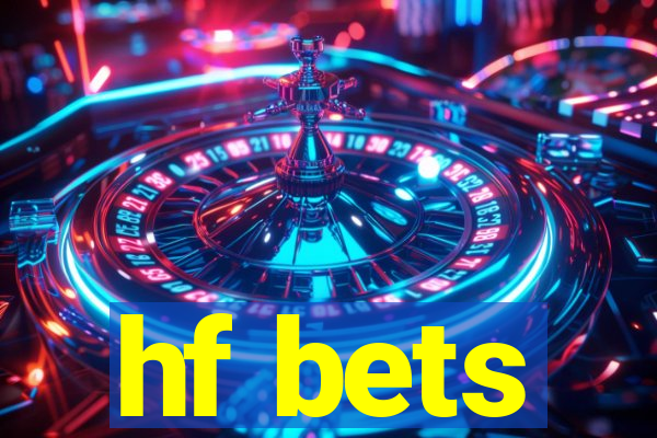 hf bets