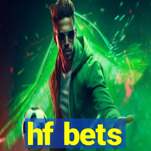 hf bets