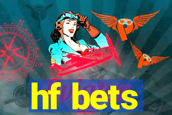 hf bets