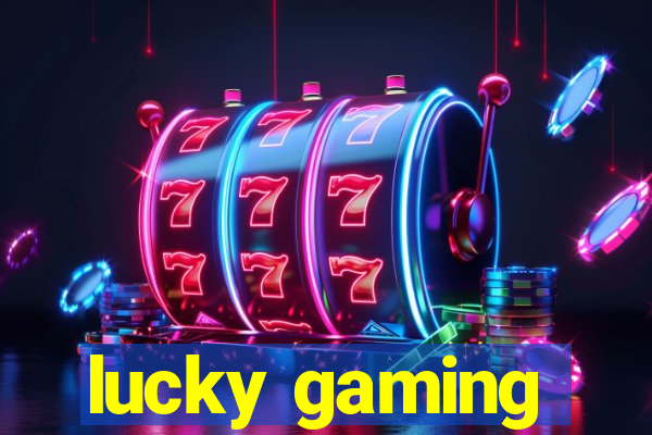 lucky gaming