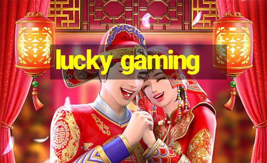 lucky gaming