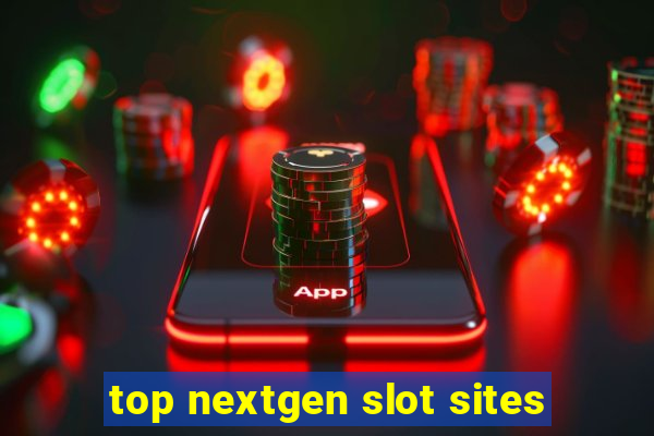 top nextgen slot sites