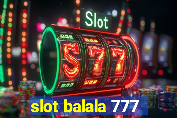 slot balala 777