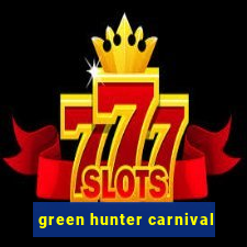 green hunter carnival