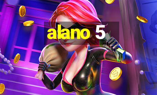 alano 5