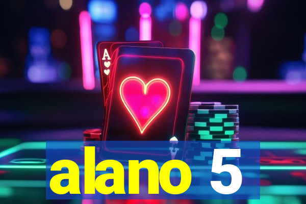 alano 5