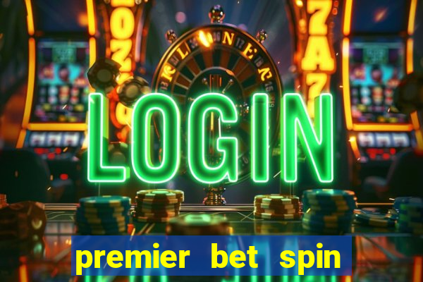 premier bet spin and win tricks