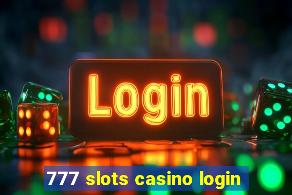 777 slots casino login