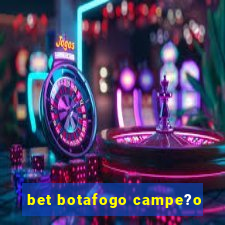 bet botafogo campe?o