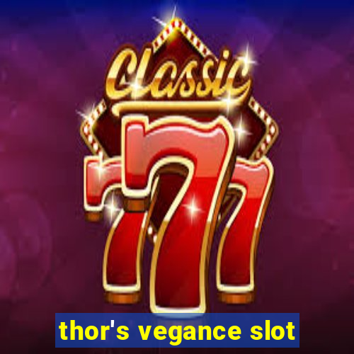 thor's vegance slot