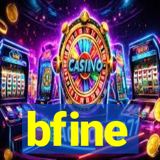 bfine