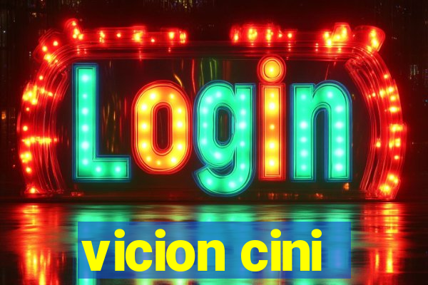 vicion cini