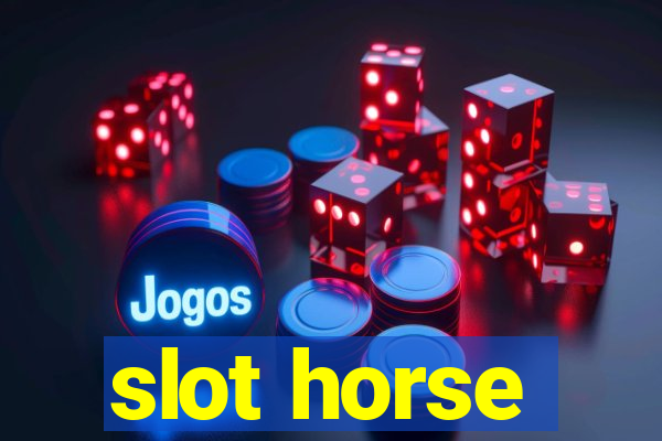 slot horse