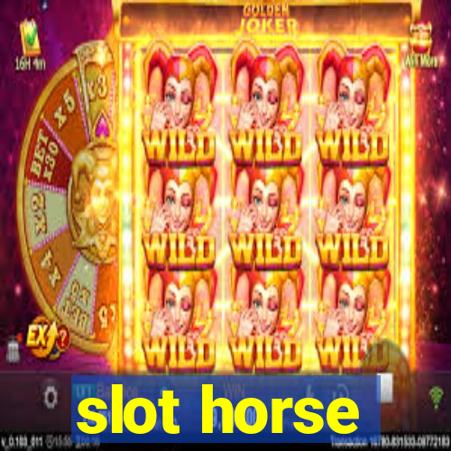 slot horse