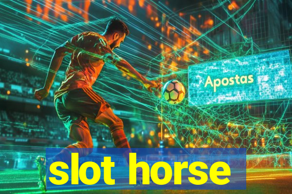 slot horse