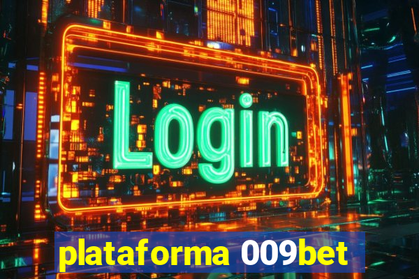 plataforma 009bet