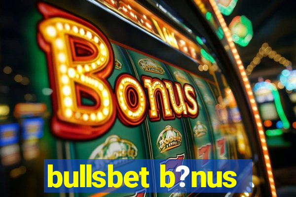 bullsbet b?nus