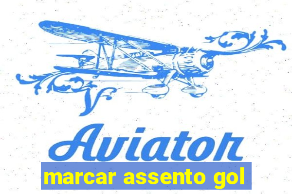 marcar assento gol