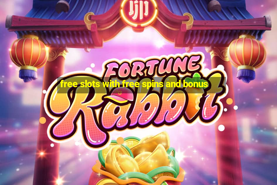 free slots with free spins and bonus