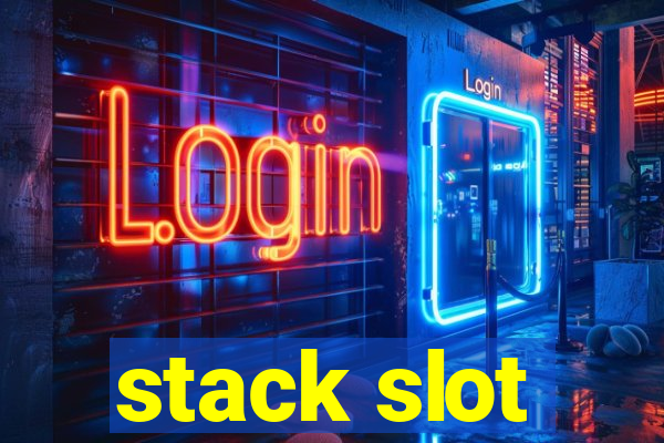 stack slot