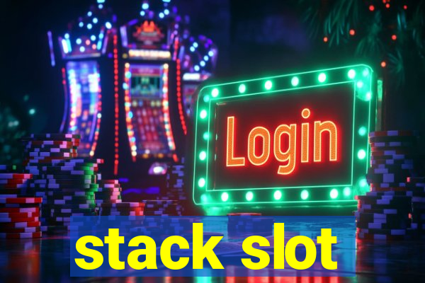 stack slot